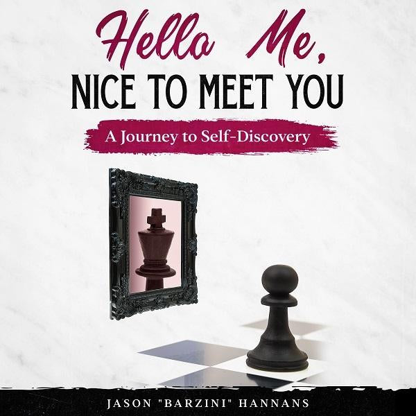 Hello Me, Nice to meet you (Paperback Version) - Barzini Enterprises